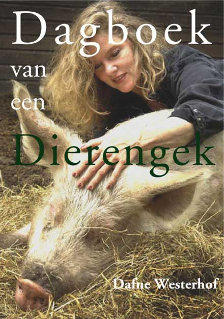 Dagboek van een Dierengek - Dafne Westerhof